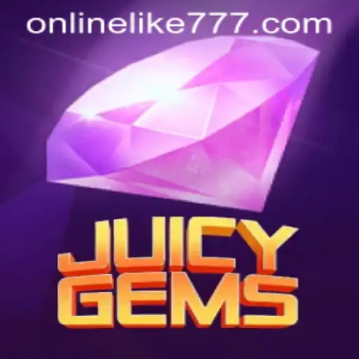 Unveiling JuicyGems: A Thrilling Adventure with LIKE777